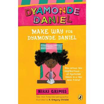 Make Way for Dyamonde Daniel - (Dyamonde Daniel Book) by Nikki Grimes