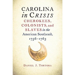 Carolina in Crisis - by  Daniel J Tortora (Paperback) - 1 of 1
