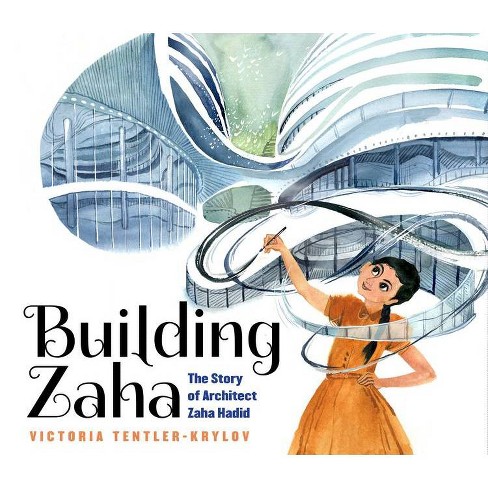 Building Zaha by Victoria Tentler-Krylov