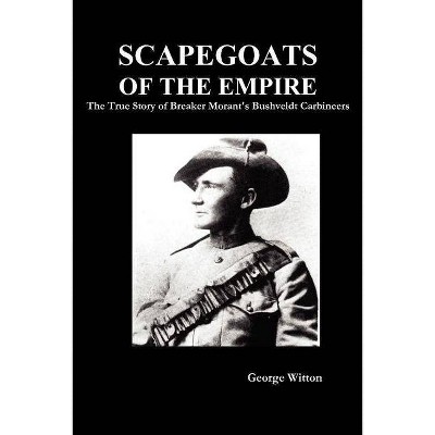 Scapegoats of the Empire - by  Edward Witton (Paperback)