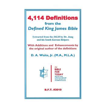 4,114 Definitions from the Defined King James Bible - by  D A Waite (Hardcover)