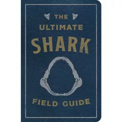 The Ultimate Shark Field Guide - (Leather Bound)