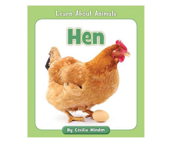 Hen -  (Learn About Animals) by Cecilia Minden (Paperback)