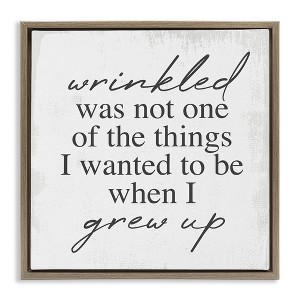 Stupell Industries Sassy Wrinkled Aging Phrase, 25" x 25" - 1 of 4
