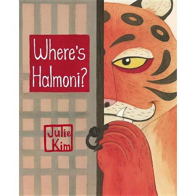 Where's Halmoni? - by  Julie Kim (Hardcover)