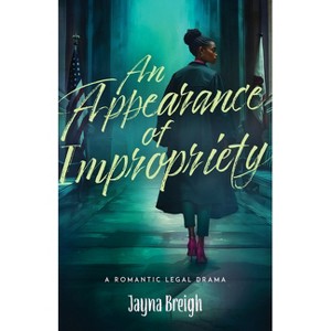 An Appearance of Impropriety - by  Jayna Breigh (Paperback) - 1 of 1