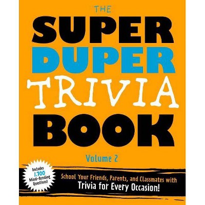 The Super Duper Trivia Book Volume 2 - by  Cider Mill Press (Paperback)