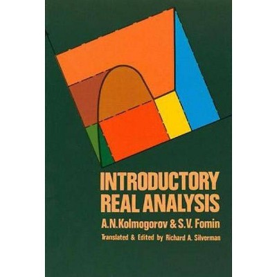 Introductory Real Analysis - (Dover Books on Mathematics) by  A N Kolmogorov & S V Fomin (Paperback)