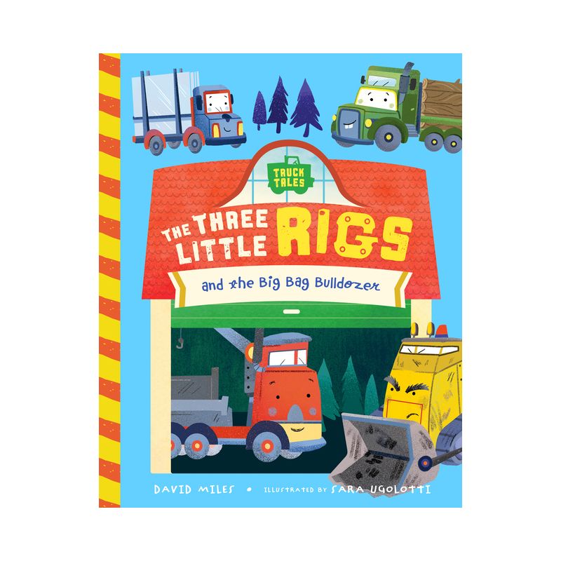 The Three Little Rigs and the Big Bad Bulldozer - (Truck Tales) by  David Miles & Stephanie Miles (Board Book), 1 of 2