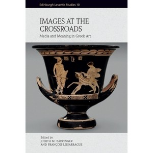Images at the Crossroads - (Edinburgh Leventis Studies) by  Judith M Barringer & François Lissarrague (Hardcover) - 1 of 1