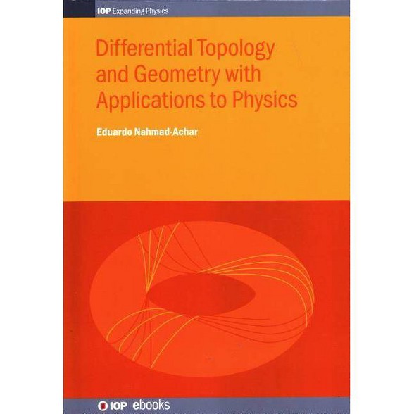 Differential Topology And Geometry With Applications To Physics Programme Iop Expanding Physics - 