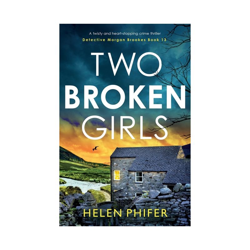 Two Broken Girls - (Detective Morgan Brookes) by Helen Phifer (Paperback)