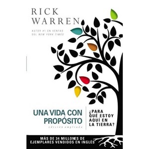 Una Vida Con Propósito - (Purpose Driven Life) 10th Edition by  Rick Warren (Paperback) - 1 of 1