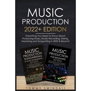 Music Production 2022+ Edition - by Tommy Swindali - 1 of 1