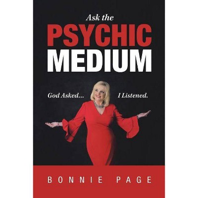 Ask the Psychic Medium - by  Bonnie Page (Paperback)