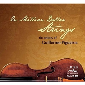 Guillermo Figueroa - Million Dollar Strings the Artistry of Guillermo (CD) - 1 of 1