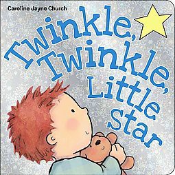 Twinkle, Twinkle, Little Star by Caroline Jayne Church (Board Book)