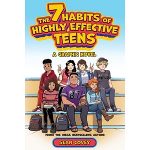 7 Habits of Highly Effective Teens - Graphic Novel - by Sean Covey - 1 of 1