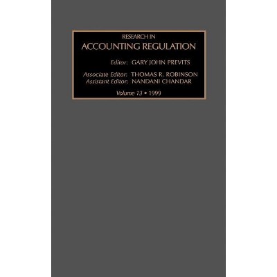 Research in Accounting Regulation - by  N Chandar & Gary Previts & Alan J a Robinson (Hardcover)