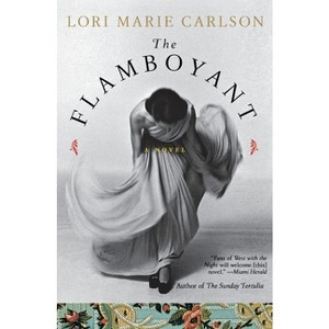 The Flamboyant - by  Lori Marie Carlson (Paperback) - 1 of 1