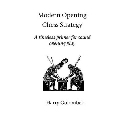 Modern Opening Chess Strategy - by  Harry Golombek (Paperback)