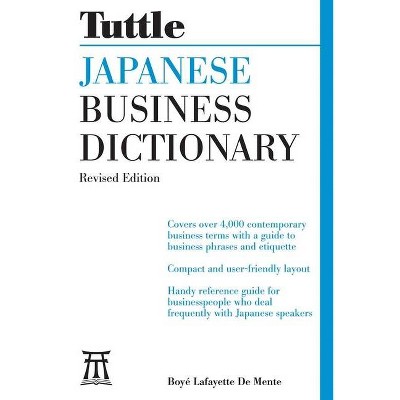 Japanese Business Dictionary Revised Edition - by  Boye Lafayette De Mente (Paperback)