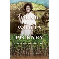Dead Woman Pickney - 2nd Edition by  Yvonne Shorter Brown (Paperback)
