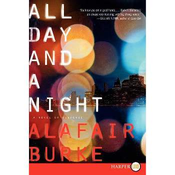 All Day and a Night - (Ellie Hatcher) Large Print by  Alafair Burke (Paperback)