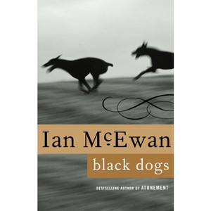 Black Dogs - by  Ian McEwan (Paperback) - 1 of 1