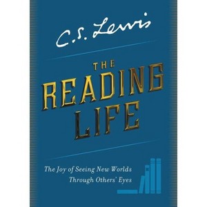 The Reading Life - by  C S Lewis (Hardcover) - 1 of 1