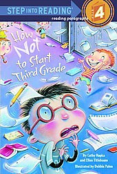 How Not to Start Third Grade - (Step Into Reading) by  Cathy Hapka & Ellen Titlebaum (Paperback)