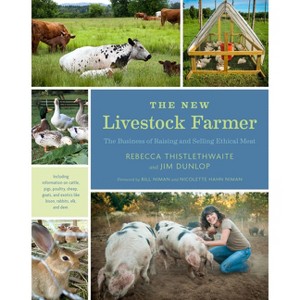 The New Livestock Farmer - by  Rebecca Thistlethwaite & Jim Dunlop (Paperback) - 1 of 1