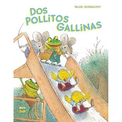 DOS Pollitos Gallinas - by  Valeri Gorbachev (Hardcover)