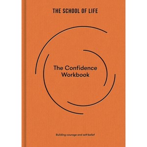 The Confidence Workbook - by  The School of Life (Hardcover) - 1 of 1