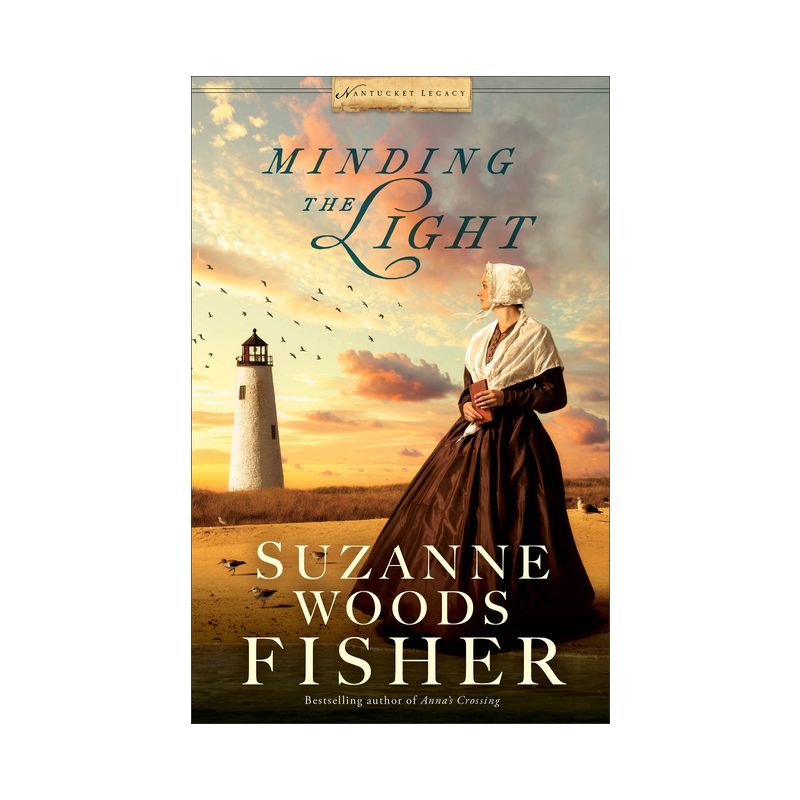 Minding the Light - (Nantucket Legacy) by  Suzanne Woods Fisher (Paperback), 1 of 2