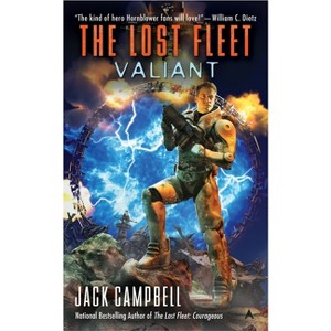 The Lost Fleet: Valiant - (Lost Fleet: Beyond the Frontier) by  Jack Campbell (Paperback) - 1 of 1