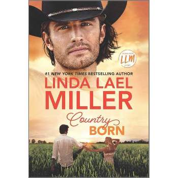 Country Born - (Painted Pony Creek) by Linda Lael Miller (Paperback)