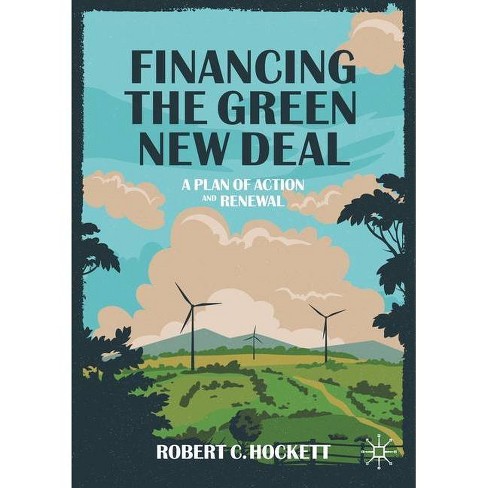 Financing the Green New Deal - by  Robert C Hockett (Paperback) - image 1 of 1