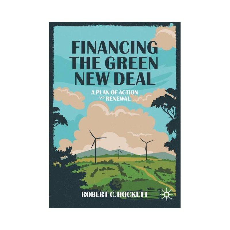 Financing the Green New Deal - by  Robert C Hockett (Paperback), 1 of 2