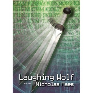 Laughing Wolf - (Felix Taylor Adventure) by  Nicholas Maes (Paperback) - 1 of 1