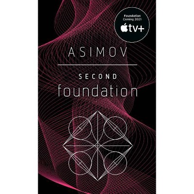 Second Foundation - by  Isaac Asimov (Paperback)