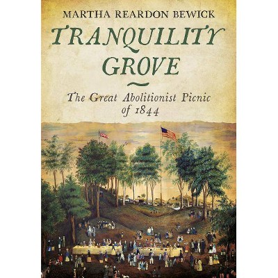 Tranquility Grove - by  Martha Reardon Bewick (Paperback)