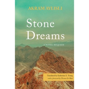 Stone Dreams - (Central Asian Literatures in Translation) by  Akram Aylisli (Paperback) - 1 of 1