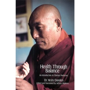 Health Through Balance - by  Yeshi Dhonden (Paperback) - 1 of 1