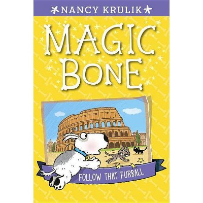 Follow That Furball - (Magic Bone) by  Nancy Krulik (Paperback)