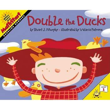 Double the Ducks - (Mathstart 1) by  Stuart J Murphy (Paperback)