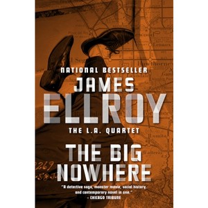 The Big Nowhere - (L. A. Quartet) by  James Ellroy (Paperback) - 1 of 1