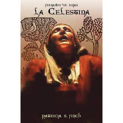 La Celestina - (Juan de La Cuesta-Hispanic Monographs) by  Fernando De Rojas & Fernando de Rojas (Paperback)