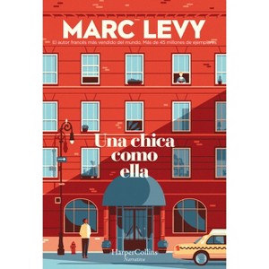 Una Chica Como Ella (a Woman Like Her - Spanish Edition) - by  Marc Levy (Paperback) - 1 of 1