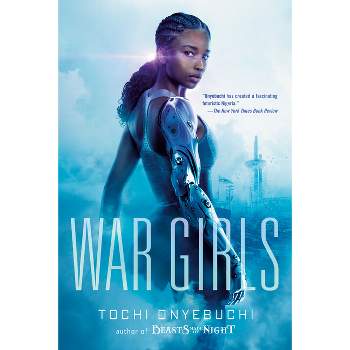 War Girls - by  Tochi Onyebuchi (Paperback)